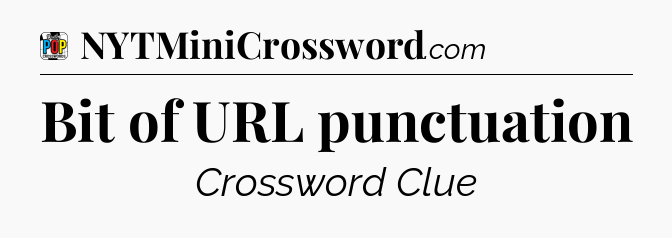 Bit of URL punctuation Crossword Clue