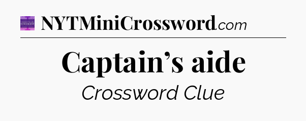 Captain’s aide - Thomas Joseph Crossword