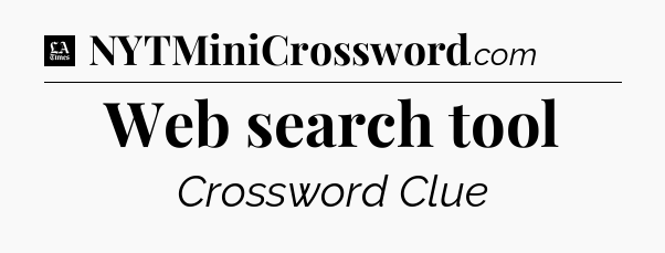 Web search tool - LA Times Crossword