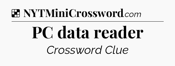 Solution: PC data reader - NYT Crossword