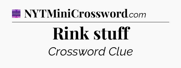 Rink stuff - Thomas Joseph Crossword