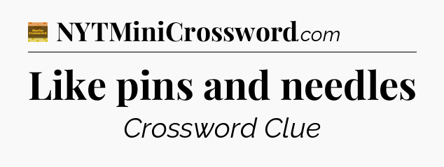 Like pins and needles - Eugene Sheffer Crossword