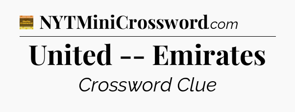 United -- Emirates crossword clue Eugene Sheffer