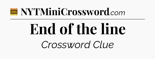 End of the line - Eugene Sheffer Crossword