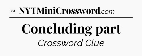 Concluding part - WSJ Crossword