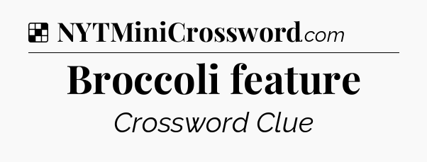 Solution: Broccoli feature - NYT Crossword