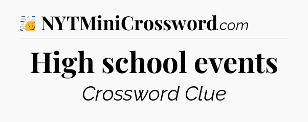 High school events - 7 Little Words