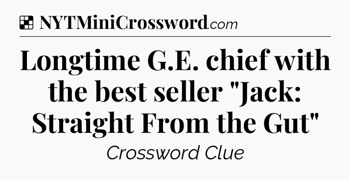 Solution: Longtime G.E. chief with the best seller 