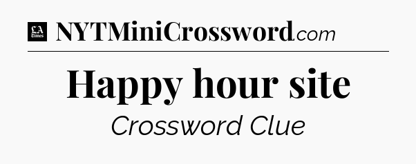 Happy hour site - LA Times Crossword