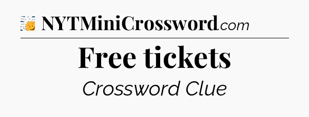 Free tickets - 7 Little Words