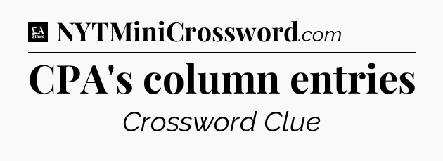 CPA's column entries - LA Times Crossword