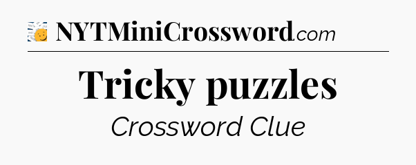 Tricky puzzles - 7 Little Words