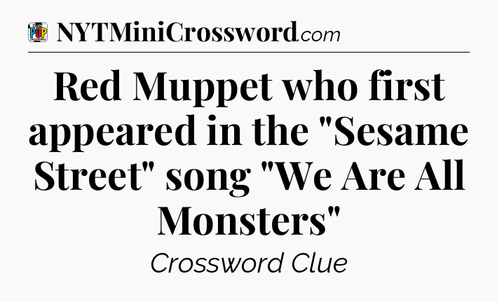 Red Muppet who first appeared in the 