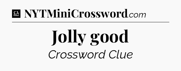 Jolly good - LA Times Crossword