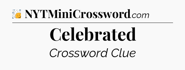 Celebrated - 7 Little Words