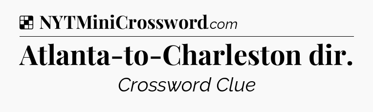 Solution: Atlanta-to-Charleston dir - NYT Crossword
