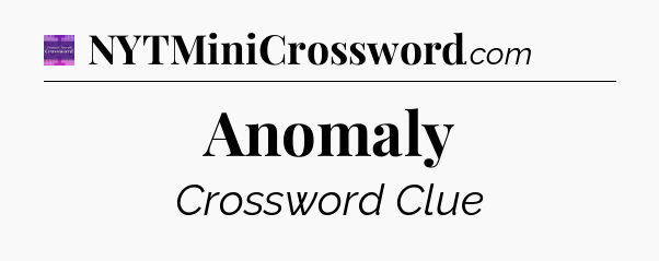 Anomaly - Thomas Joseph Crossword