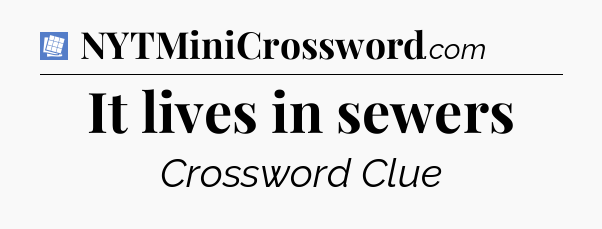 It lives in sewers Puzzle Page Crossword Clue