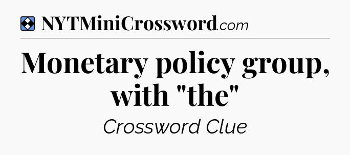 Solution: Monetary policy group, with 