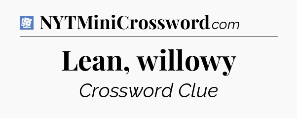 Lean, willowy Puzzle Page Crossword Clue