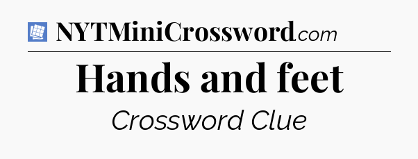 Hands and feet Puzzle Page Crossword Clue