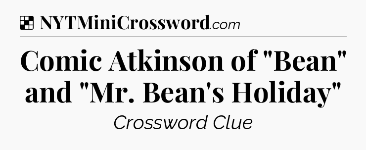 Solution: Comic Atkinson of 