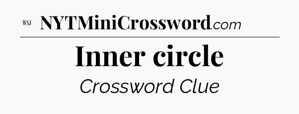 Inner circle - WSJ Crossword