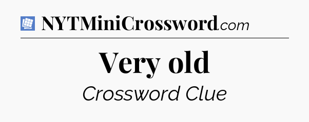 Very old Puzzle Page Crossword Clue
