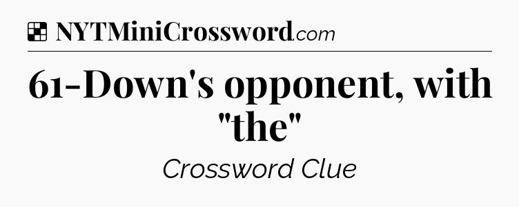 Solution: 61-Down's opponent, with 