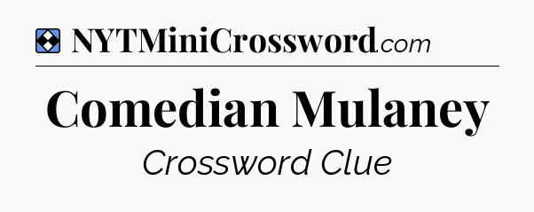 Solution: Comedian Mulaney - NYT Mini Crossword