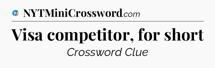 Visa competitor, for short Crossword Clue