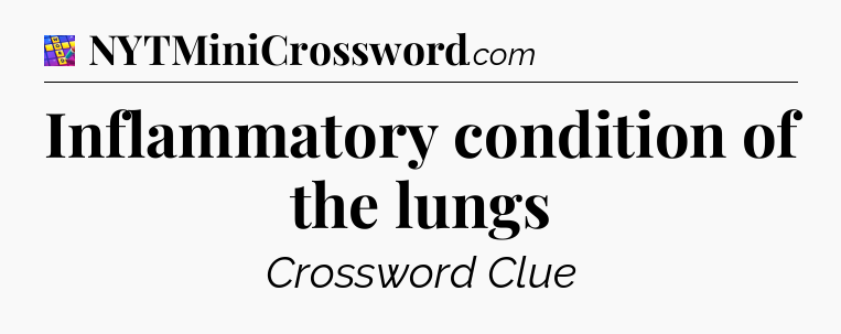 Inflammatory condition of the lungs Codycross