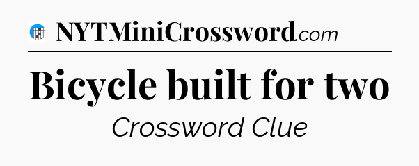 Bicycle built for two Crossword Clue