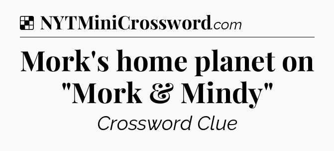 Solution: Mork's home planet on 