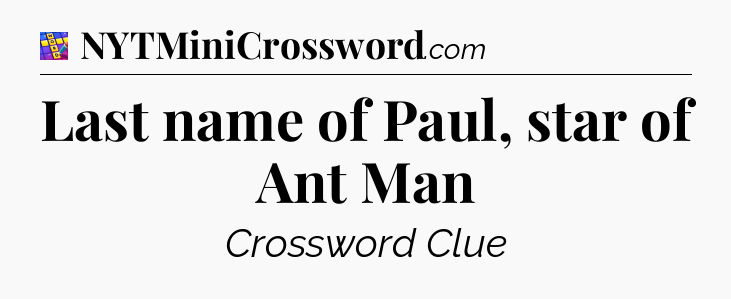 Last name of Paul, star of Ant Man Codycross