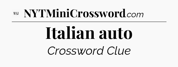 Italian auto - WSJ Crossword