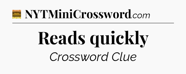 Reads quickly - Eugene Sheffer Crossword