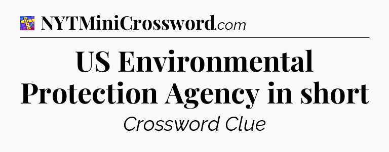 US Environmental Protection Agency in short Codycross