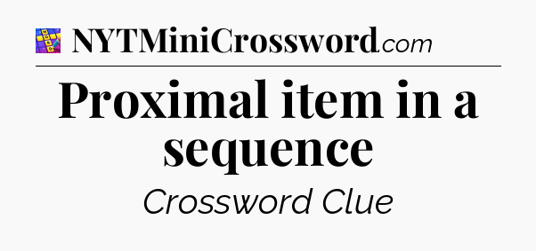 Proximal item in a sequence Codycross