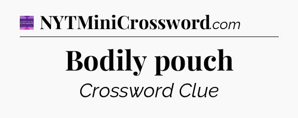 Bodily pouch - Thomas Joseph Crossword