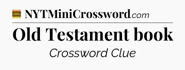 Old Testament book - Eugene Sheffer Crossword