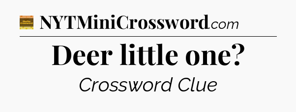 Deer little one - Eugene Sheffer Crossword