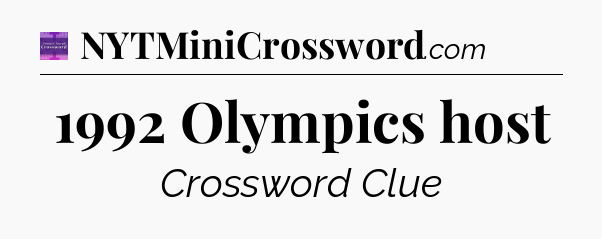 1992 Olympics host - Thomas Joseph Crossword