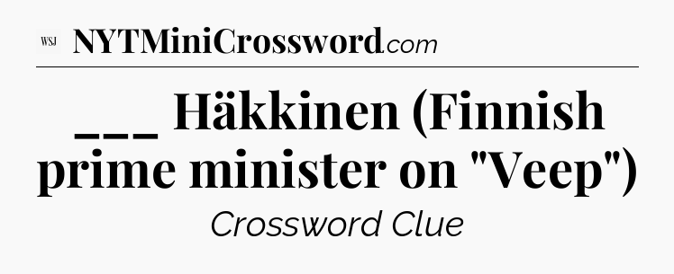 ___ Häkkinen (Finnish prime minister on 