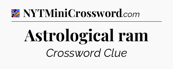 Astrological ram Crossword Clue
