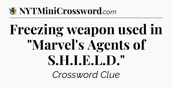 Freezing weapon used in 