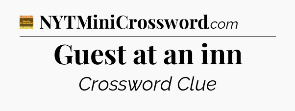 Guest at an inn - Eugene Sheffer Crossword