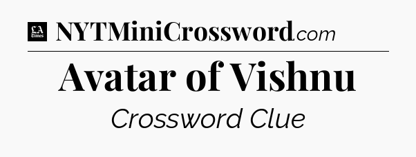 Avatar of Vishnu - LA Times Crossword