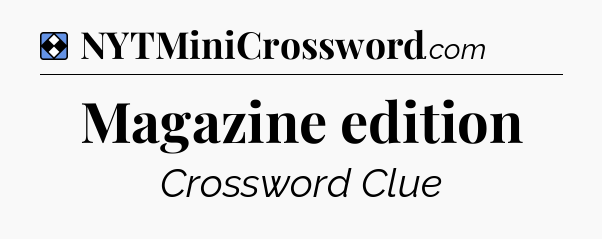 Solution: Magazine edition - NYT Mini Crossword