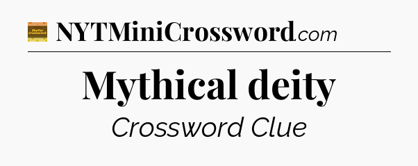 Mythical deity - Eugene Sheffer Crossword